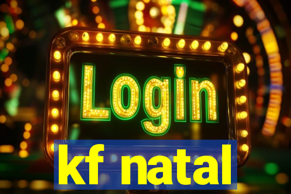 kf natal
